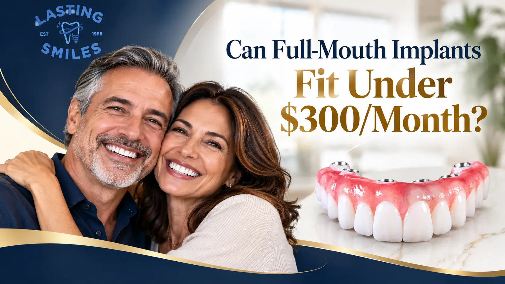 Featured image for “The Ultimate Teeth Payment Plan Guide: Can Full-Mouth Implants Fit Under $300/Month?”