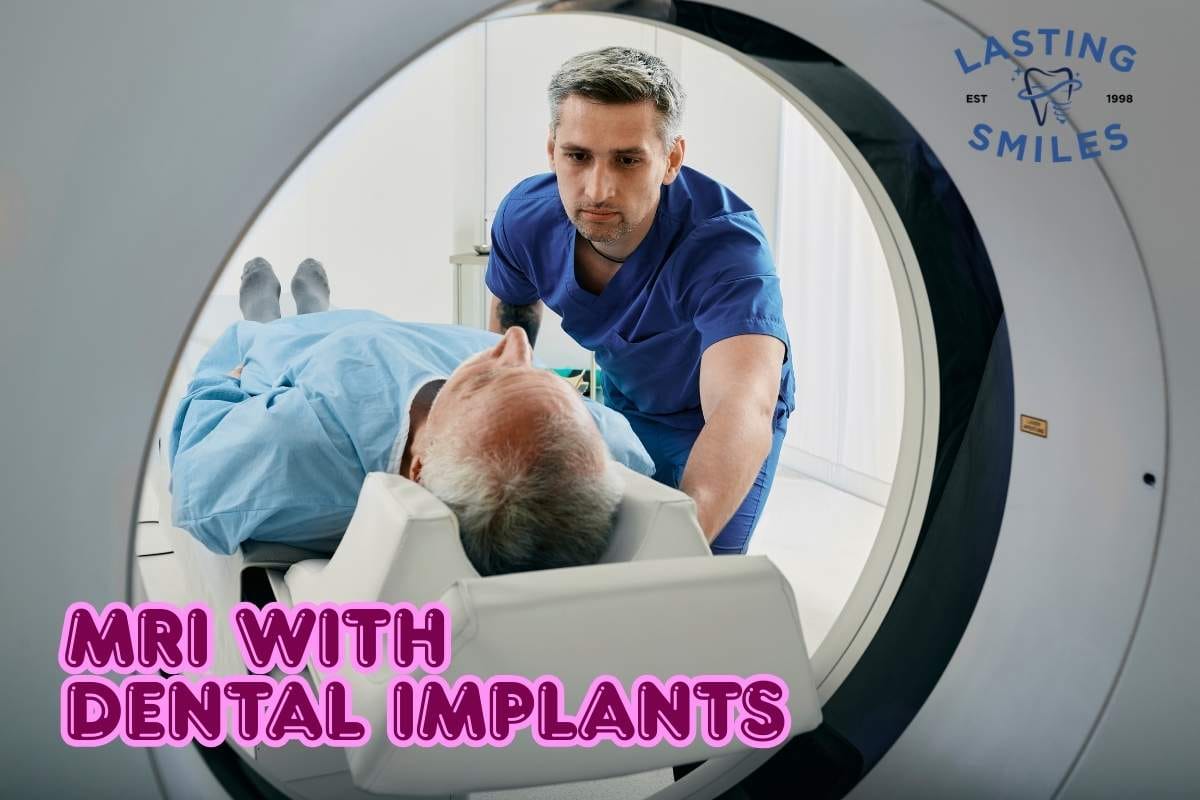 MRI with dental implants - Lasting Smiles