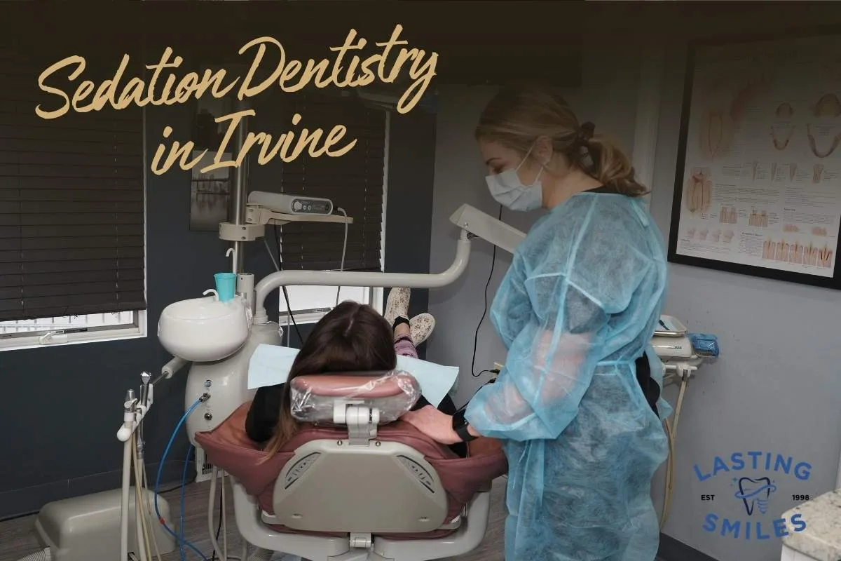 Featured image for “Sedation Dentistry in Irvine, CA: Relaxed, Comfortable Dental Care at Lasting Smiles”